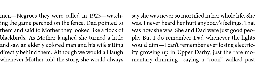 men—Negroes they were called in 1923—watching the game perched on the fence. Dad pointed to them and said to Mother t...