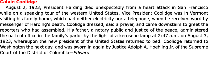 Calvin Coolidge August 2, 1923, President Harding died unexpectedly from a ﻿heart attack in ﻿San Francisco while on ...