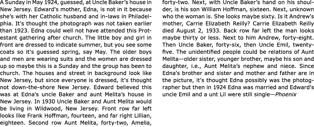 A Sunday in May 1924, guessed, at Uncle Baker’s house in New Jersey. Edward's mother, Edna, is not in it because she’...