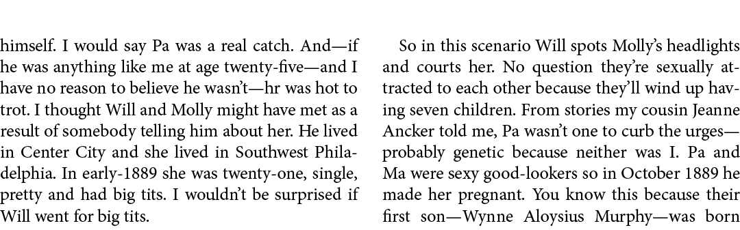 himself. I would say Pa was a real catch. And—if he was anything like me at age twenty five—and I have no reason to b...