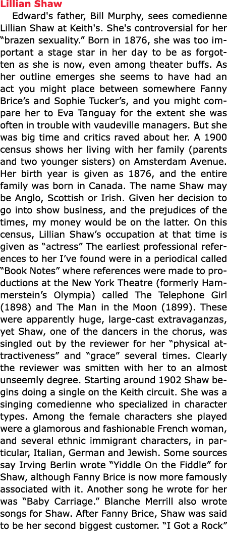 Lillian Shaw Edward's father, Bill Murphy, sees comedienne ﻿Lillian Shaw at Keith's. She's controversial for her “bra...