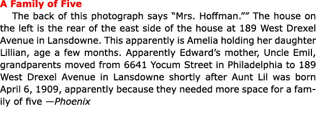 A Family of Five The back of this photograph says “Mrs. Hoffman.”” The house on the left is the rear of the east side...