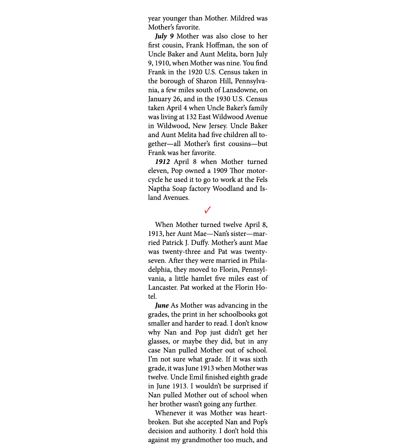 year younger than Mother. Mildred was Mother’s favorite. July 9￼ Mother was also close to her first cousin, ﻿﻿Frank H...
