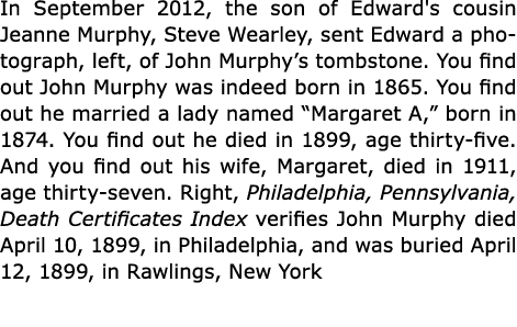 In September 2012, the son of Edward's cousin ﻿Jeanne Murphy, ﻿﻿Steve Wearley, sent Edward a photograph, left, of Joh...