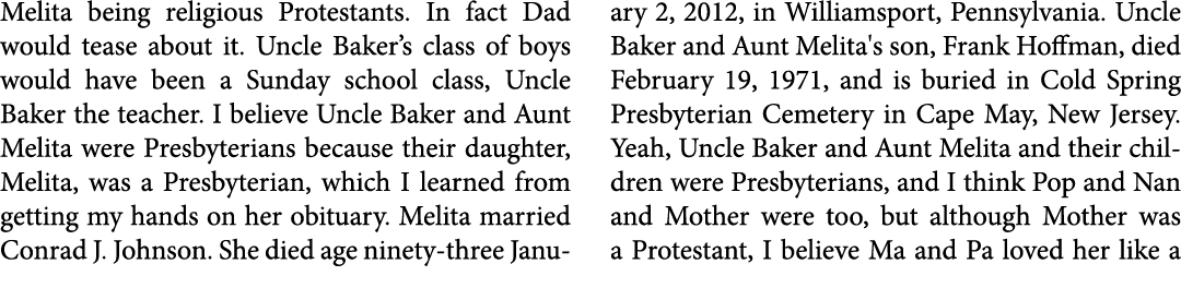 Melita being religious Protestants. In fact Dad would tease about it. Uncle Baker’s class of boys would have been a S...