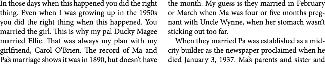 In those days when this happened you did the right thing. Even when I was growing up in the 1950s you did the right t...