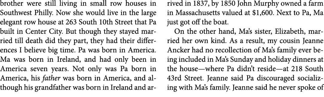 brother were still living in small row houses in ﻿Southwest Philly. Now she would live in the large elegant row house...