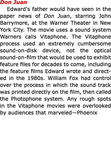 Don Juan Edward's father would have seen in the paper news of ﻿Don Juan, starring ﻿John Barrymore, at the ﻿Warner The...