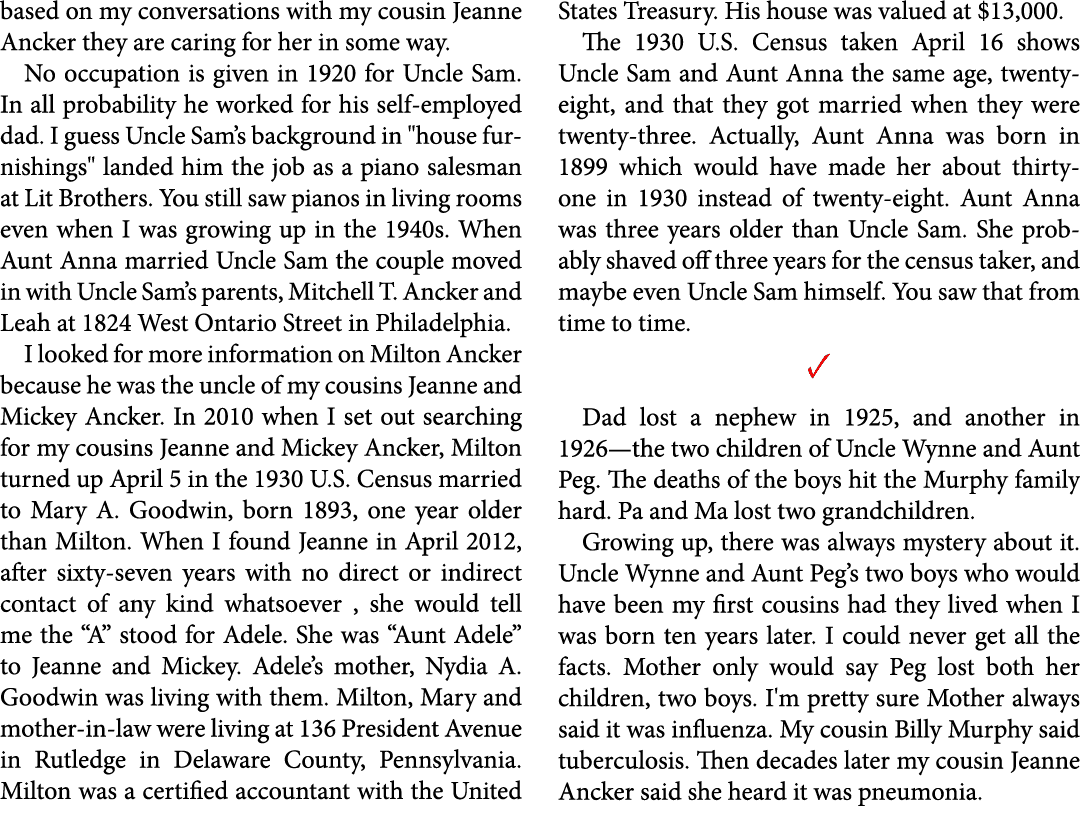 based on my conversations with my cousin ﻿Jeanne Ancker they are caring for her in some way. No occupation is given i...