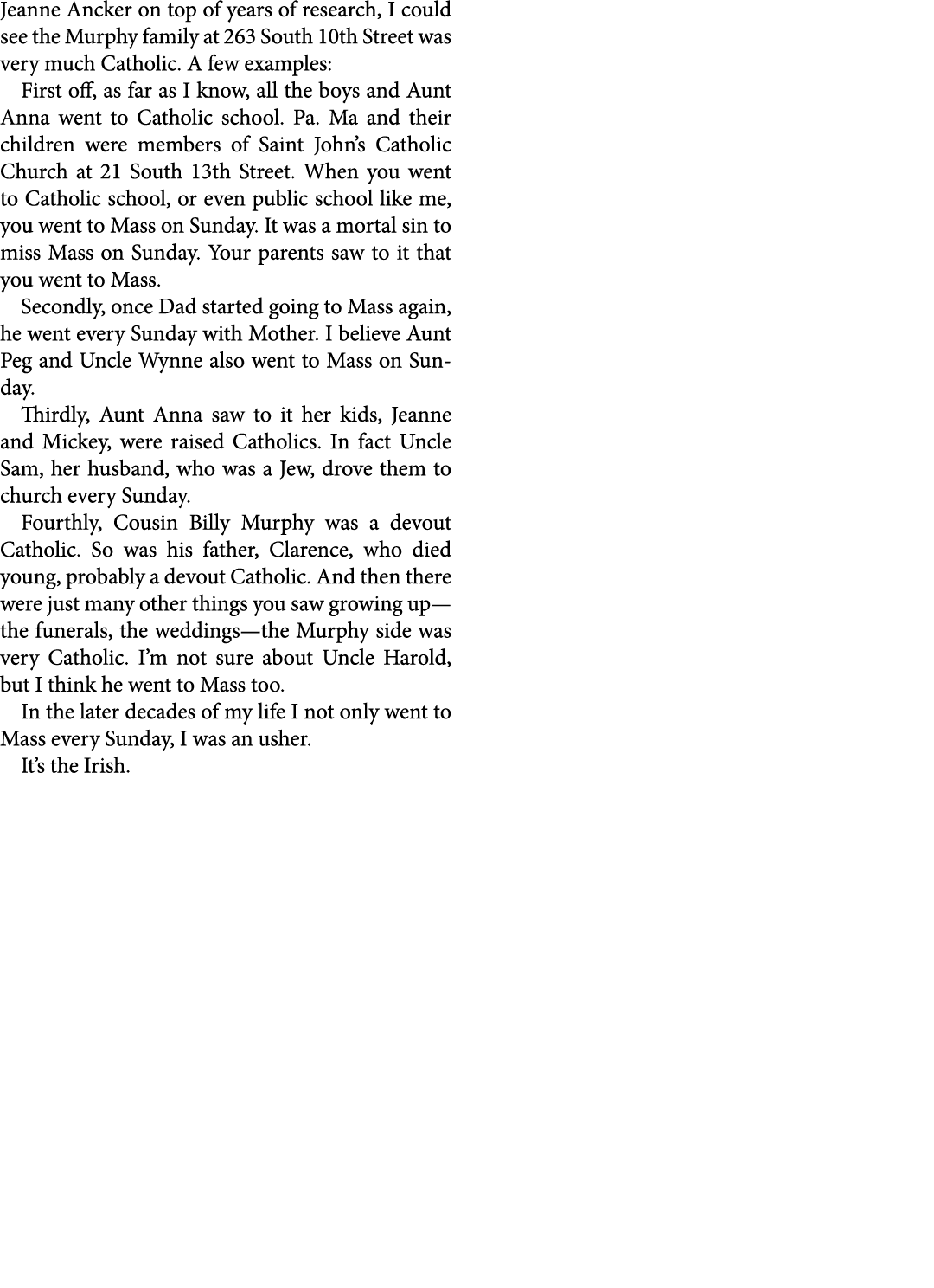 Jeanne Ancker on top of years of research, I could see the Murphy family at ﻿263 South 10th Street was very much ﻿Ca...