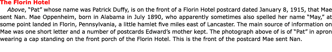 The ﻿Florin Hotel Above, “Pat” whose name was Patrick Duffy, is on the front of a ﻿Florin Hotel postcard dated Januar...