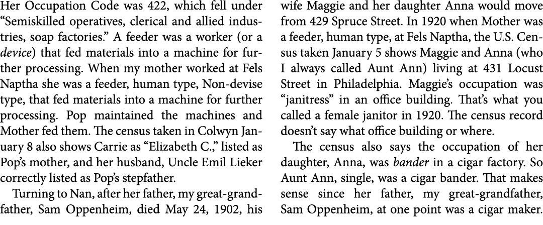 Her Occupation Code was 422, which fell under “Semiskilled operatives, clerical and allied industries, soap factories...