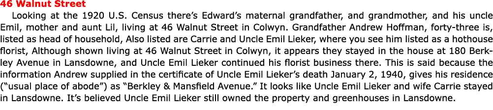 46 Walnut Street Looking at the ﻿1920 U.S. Census there’s Edward’s maternal grandfather, and grandmother, and his unc...