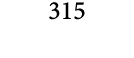 315