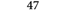 47