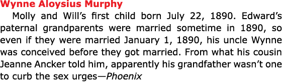 Wynne Aloysius Murphy Molly and Will’s first child born July 22, 1890. Edward’s paternal grandparents were married s...
