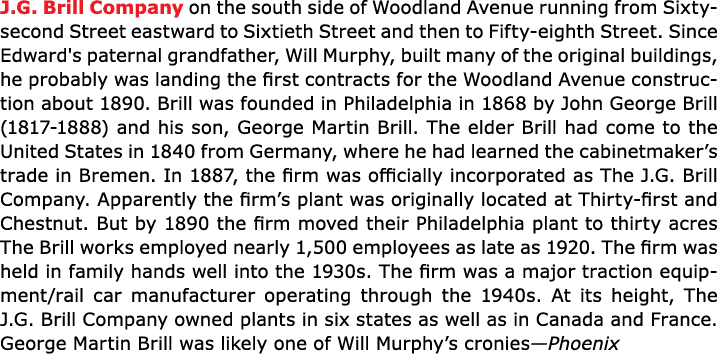 J.G. Brill Company on the south side of ﻿Woodland Avenue running from Sixty second Street eastward to Sixtieth Street...