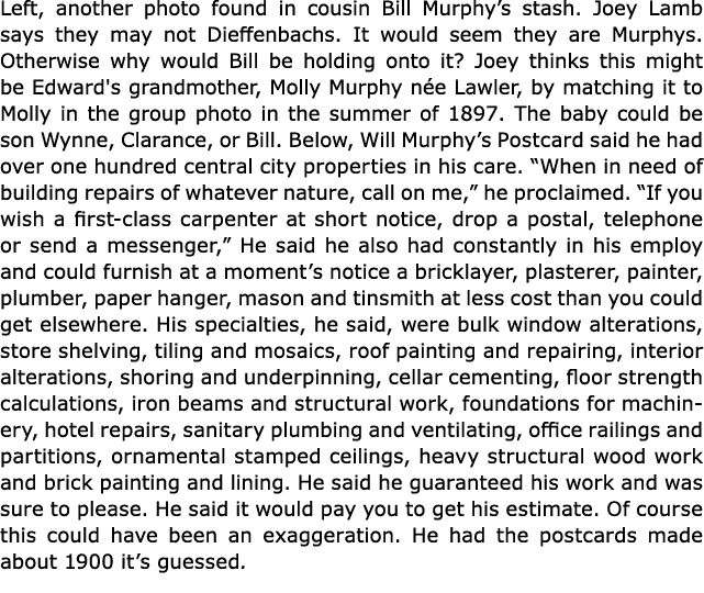 Left, another photo found in cousin Bill Murphy’s stash. ﻿Joey Lamb says they may not Dieffenbachs. It would seem the...