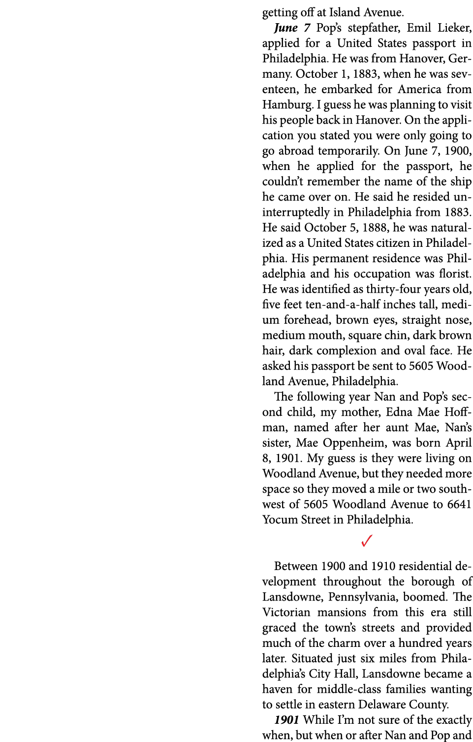 getting off at ﻿Island Avenue. June 7￼ Pop’s stepfather, ﻿Emil Lieker, applied for a United States ﻿passport in Phila...