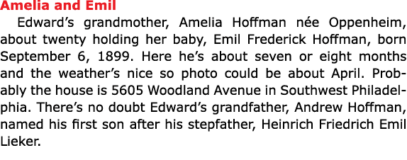 Amelia and Emil Edward’s grandmother, Amelia Hoffman n e Oppenheim, about twenty holding her baby, Emil Frederick Hof...