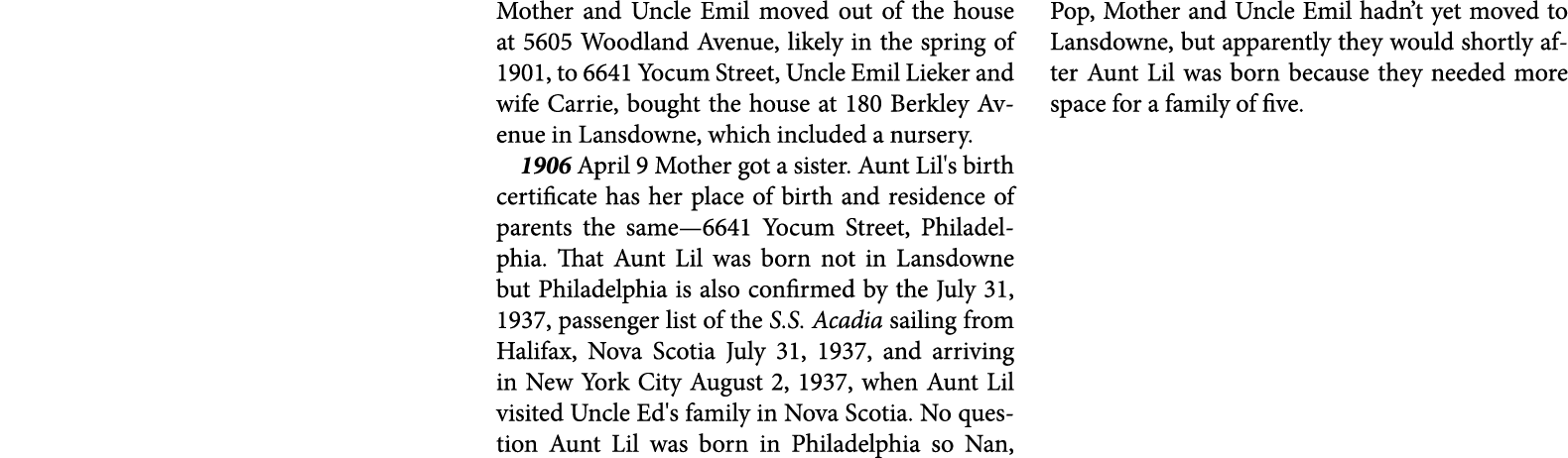 Mother and Uncle Emil moved out of the house at 5605 ﻿Woodland Avenue, likely in the spring of 1901, to 6641 ﻿Yocum S...