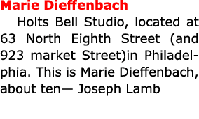 Marie Dieffenbach Holts Bell Studio, located at 63 North Eighth Street (and 923 market Street)in Philadelphia. This i...