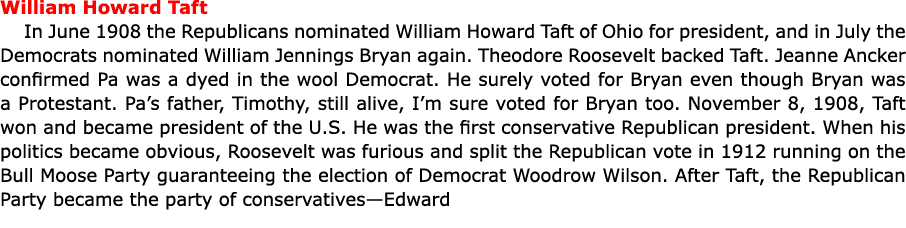 William Howard Taft In June 1908 the Republicans nominated ﻿William Howard Taft of ﻿Ohio for president, and in July ...