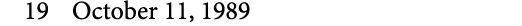 19 October 11, 1989