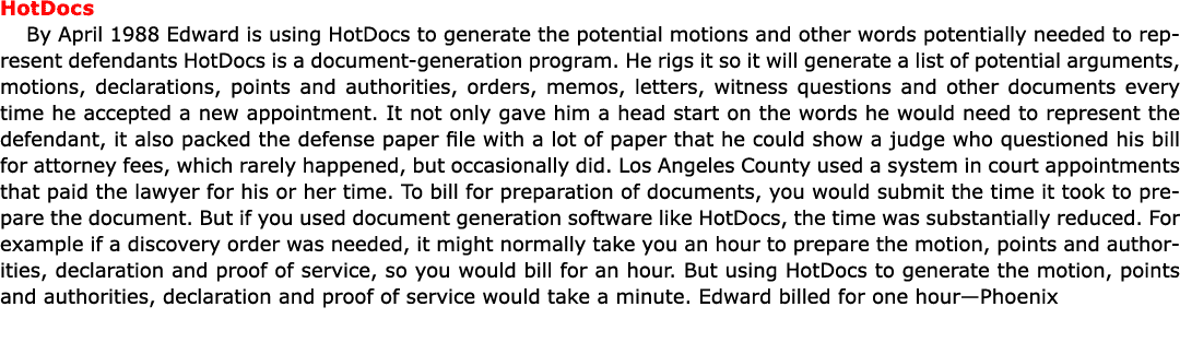 ﻿HotDocs By April 1988 Edward is using ﻿﻿HotDocs to generate the potential motions and other words potentially neede...