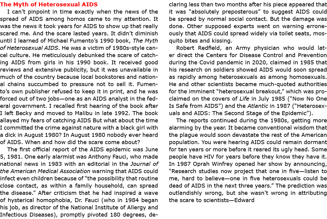 The Myth of Heterosexual AIDS I can’t pinpoint in time exactly when the news of the spread of AIDS among homos came t...