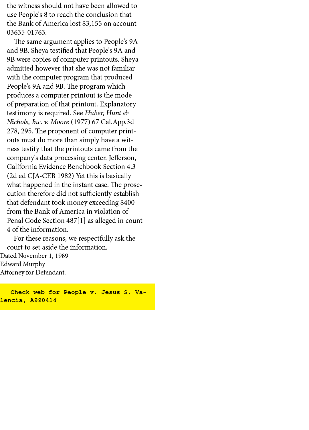 the witness should not have been allowed to use People's 8 to reach the conclusion that the Bank of America lost $3,1...