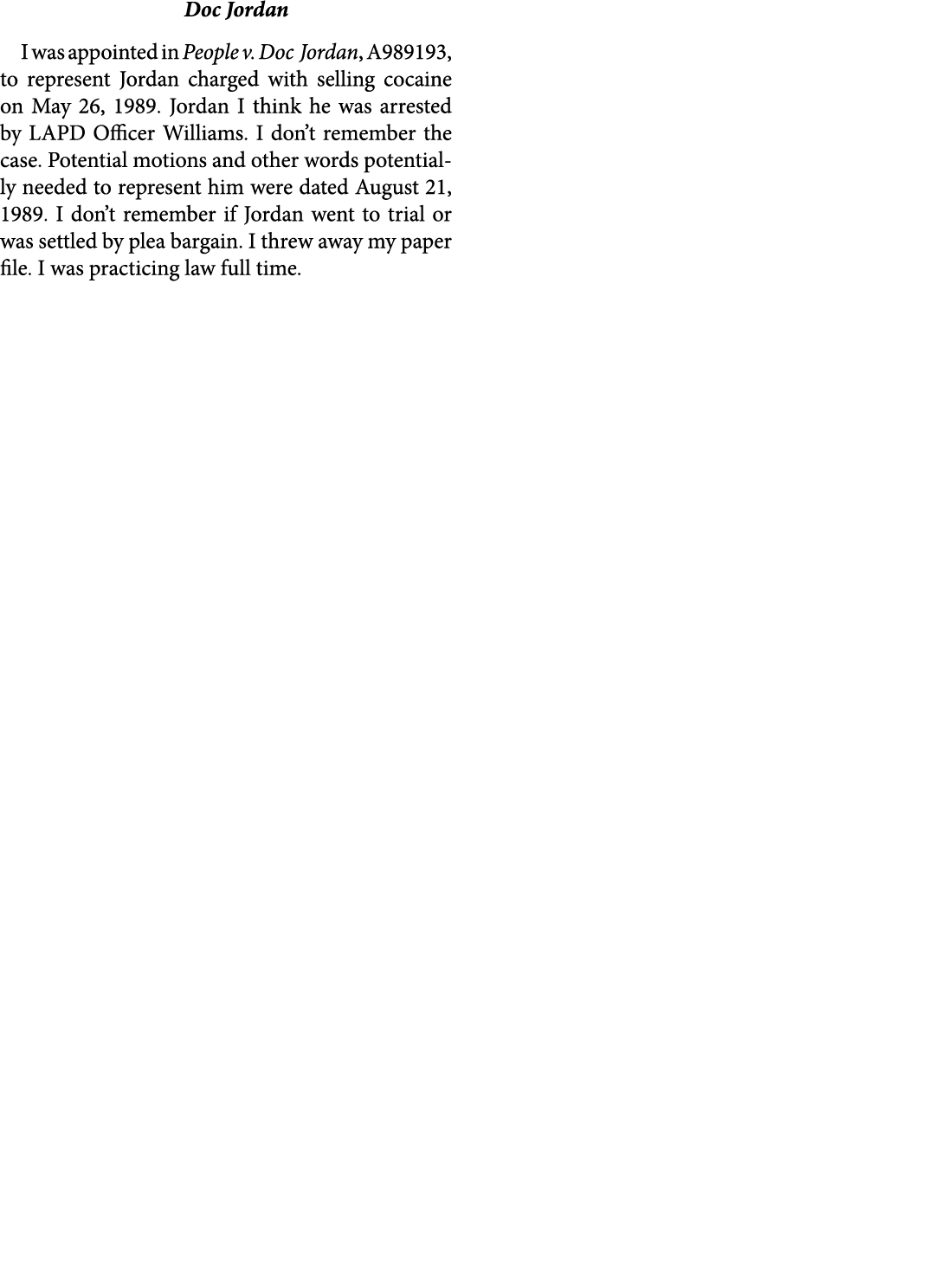 Doc Jordan I was appointed in People v. Doc Jordan, A989193, to represent Jordan charged with selling cocaine on May ...