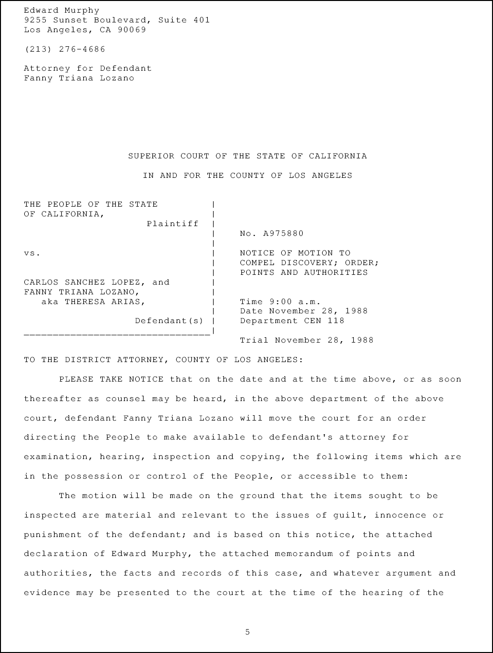  Attorney for Defendant; Thomas Earl White;   ;           ;  SUPERIOR COURT OF THE STATE OF CALIFORNIA ;  IN AND FOR THE COUNTY OF LOS ANGELES ; THE PEOPLE OF 