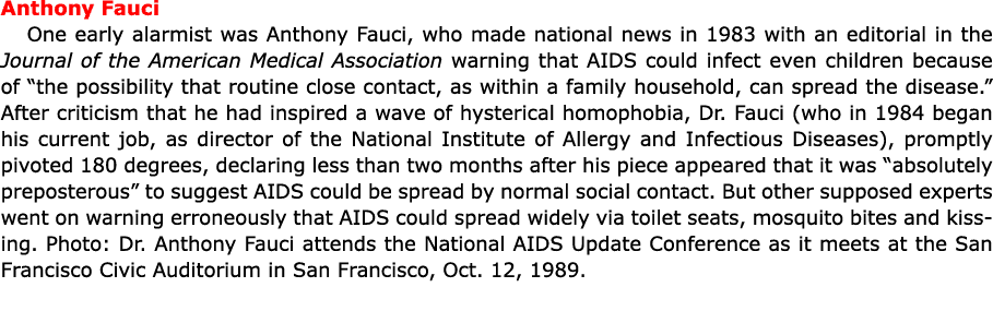 Anthony Fauci One early alarmist was Anthony Fauci, who made national news in 1983 with an editorial in the Journal o...