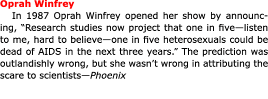 Oprah Winfrey In 1987 Oprah Winfrey opened her show by announcing, “Research studies now project that one in five—lis...