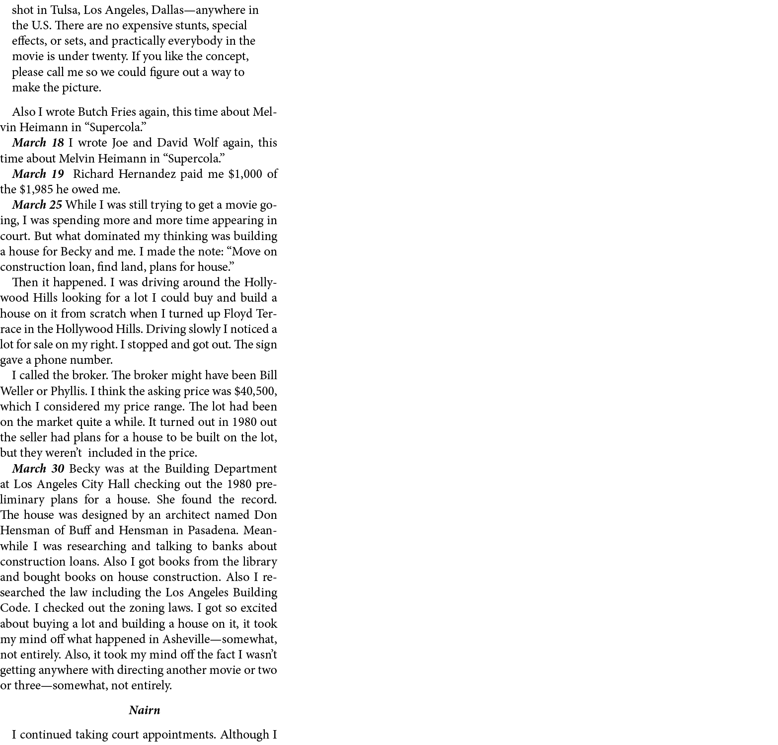 shot in ﻿Tulsa, Los Angeles, ﻿Dallas—anywhere in the U.S. There are no expensive ﻿stunts, special ﻿effects, or sets, ...