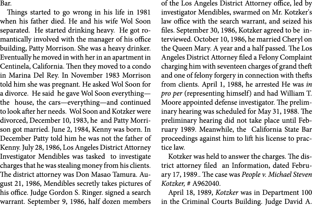 Bar. Things started to go wrong in his life in 1981 when his father died. He and his wife ﻿Wol Soon separated. He sta...