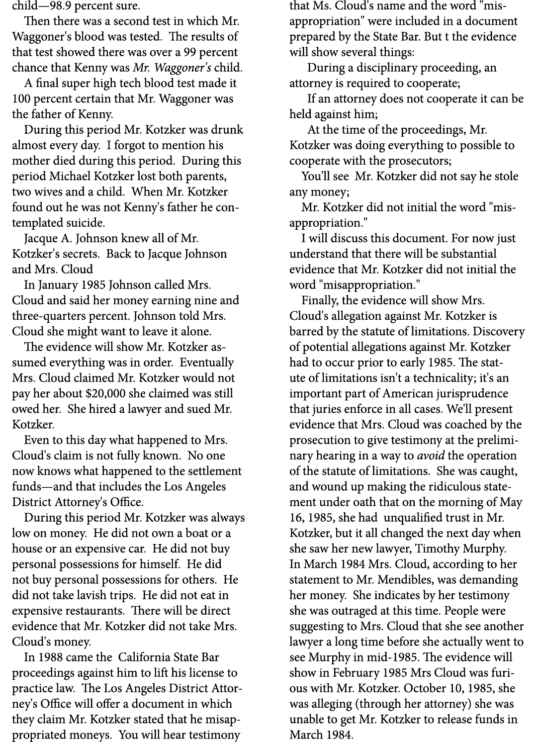 child—98.9 percent sure. Then there was a second test in which Mr. Waggoner's blood was tested. The results of that t...