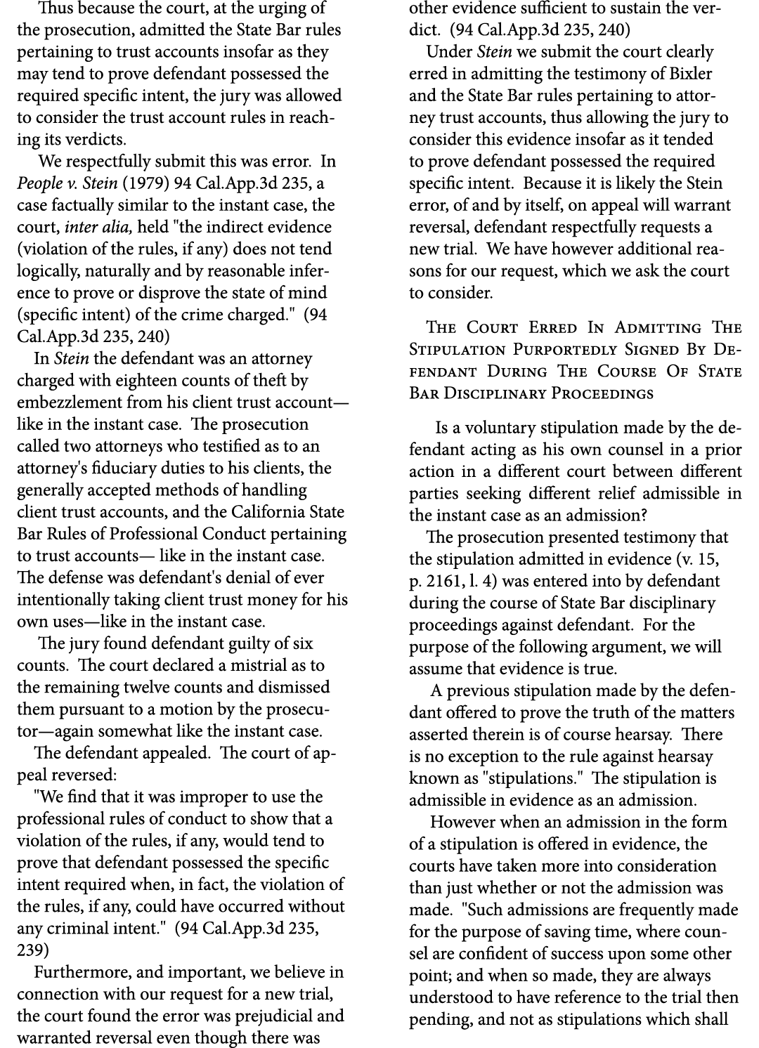  Thus because the court, at the urging of the prosecution, admitted the State Bar rules pertaining to trust accounts ...