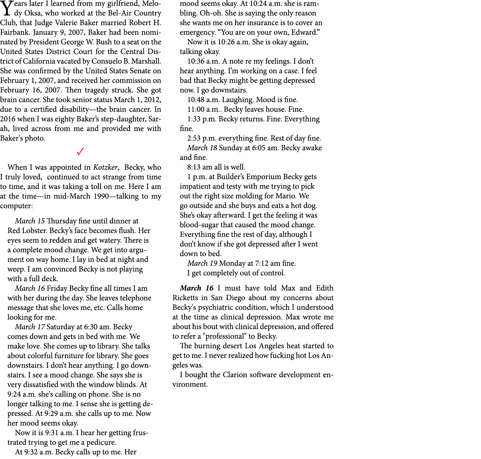 Years later I learned from my girlfriend, Melody Oksa, who worked at the Bel Air Country Club, that Judge ﻿Valerie Ba...