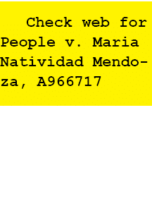  Check web for ﻿People v. Maria Natividad Mendoza, A966717