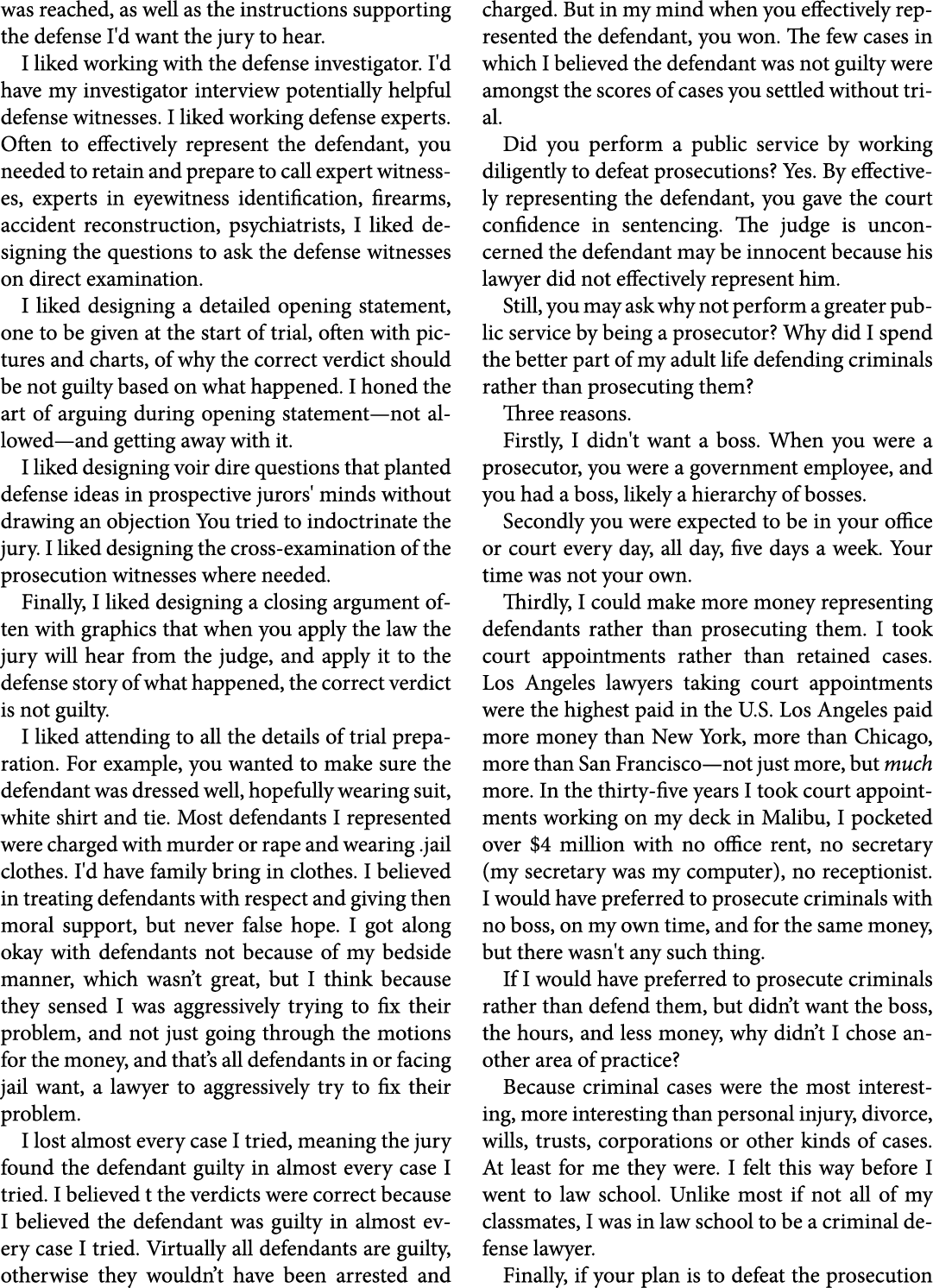 was reached, as well as the instructions supporting the defense I'd want the jury to hear. I liked working with the d...