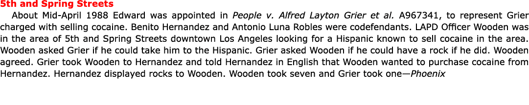 5th and Spring Streets About Mid April 1988 Edward was appointed in ﻿People v. ﻿Alfred Layton Grier et al. A967341, t...