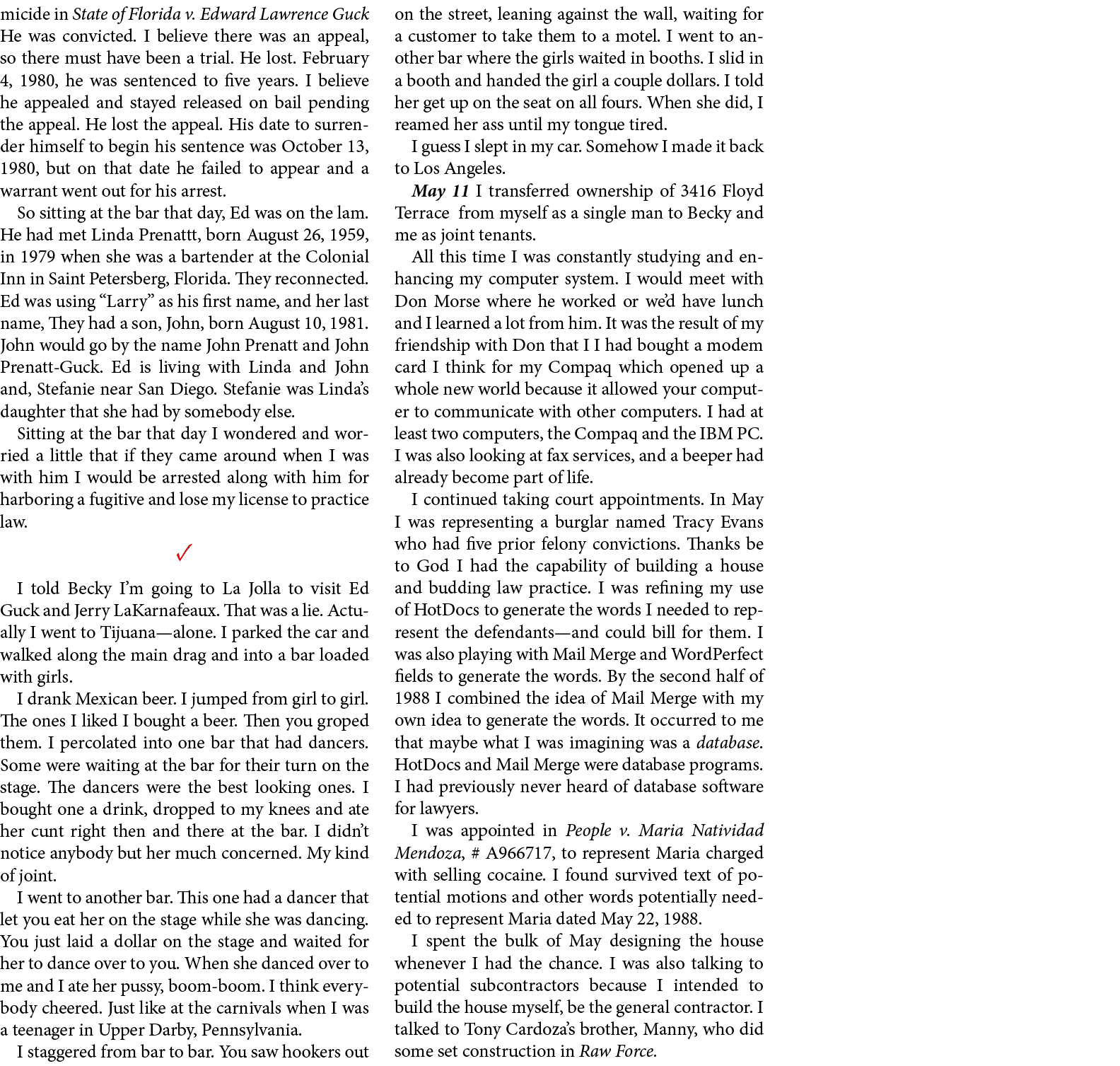 micide in ﻿State of ﻿Florida v. Edward Lawrence Guck He was convicted. I believe there was an appeal, so there must h...