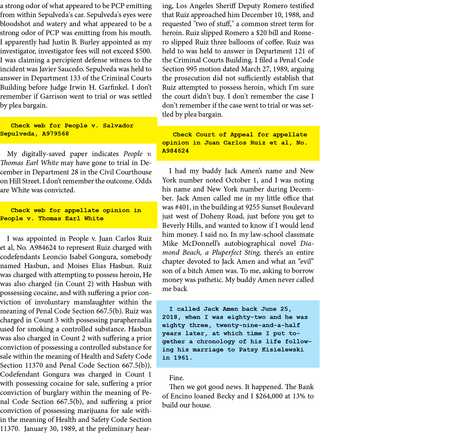 a strong odor of what appeared to be PCP emitting from within Sepulveda's car. Sepulveda's eyes were bloodshot and wa...