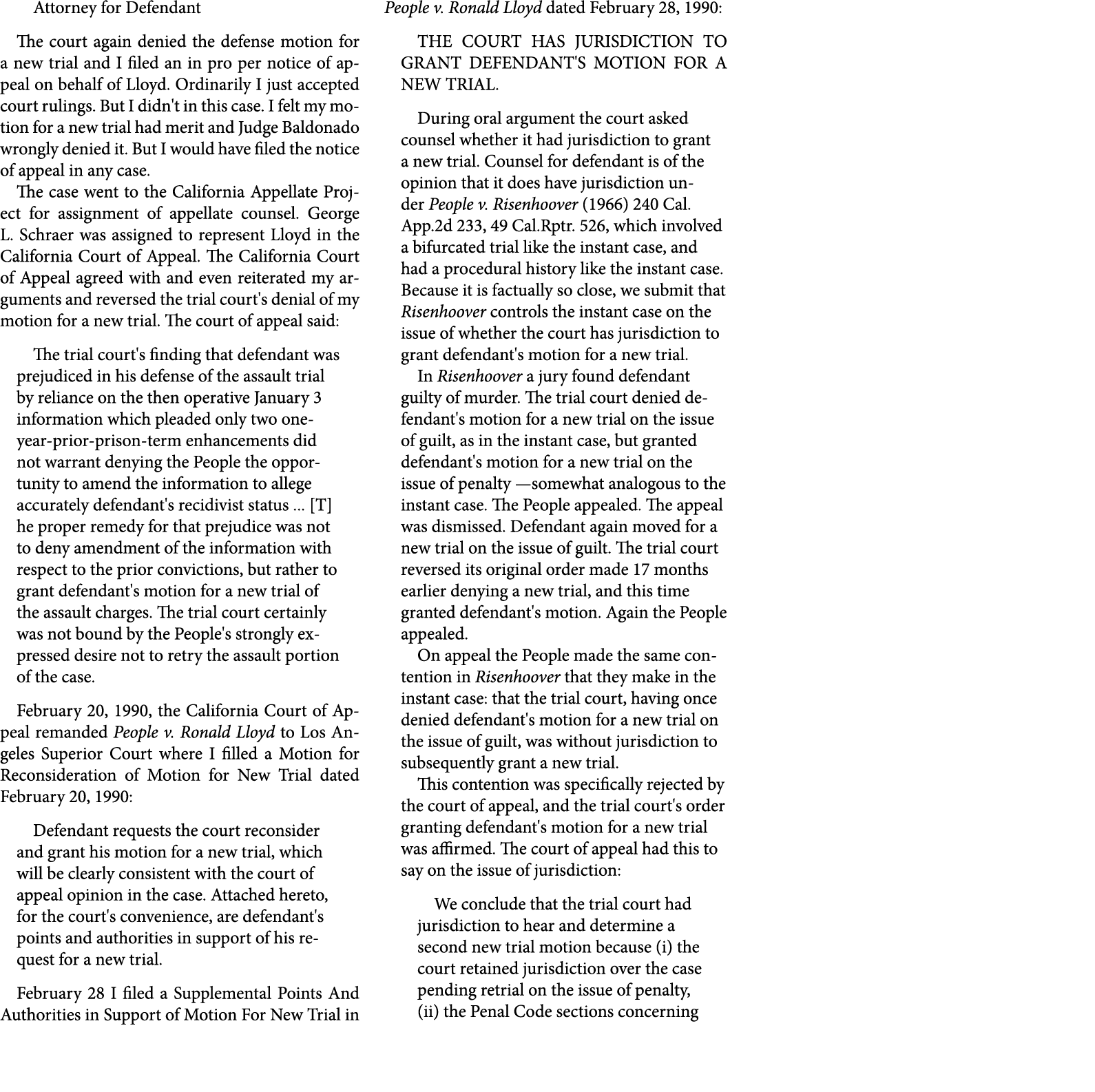 Attorney for Defendant The court again denied the defense motion for a new trial and I filed an in pro per notice of ...