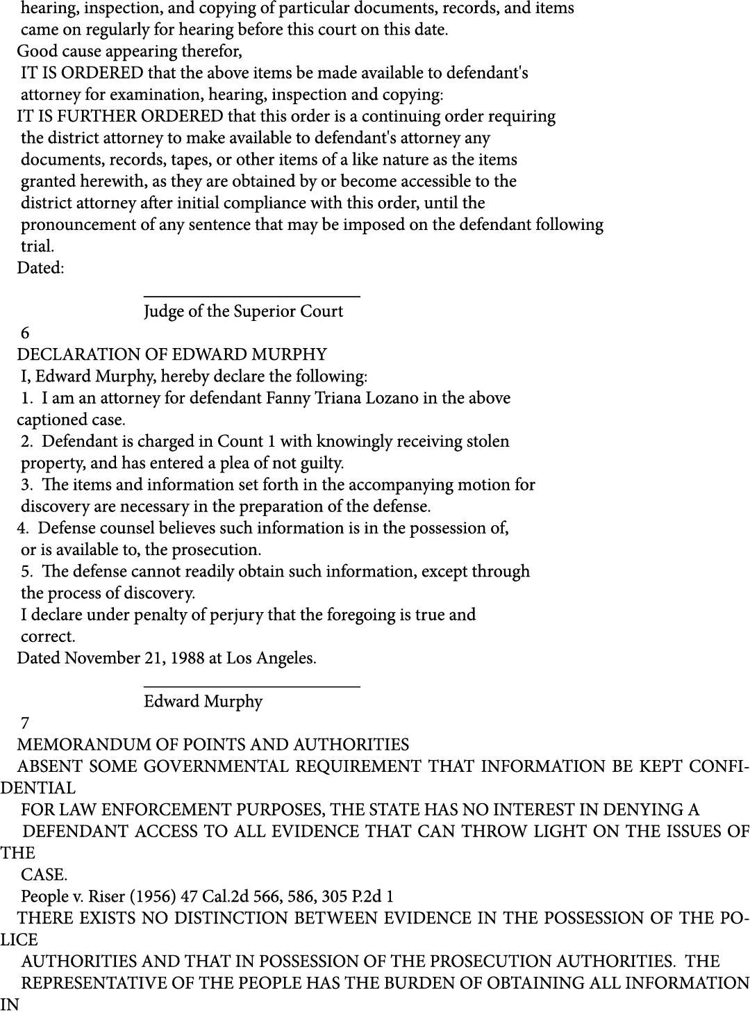  hearing, inspection, and copying of particular documents, records, and items came on regularly for hearing before th...
