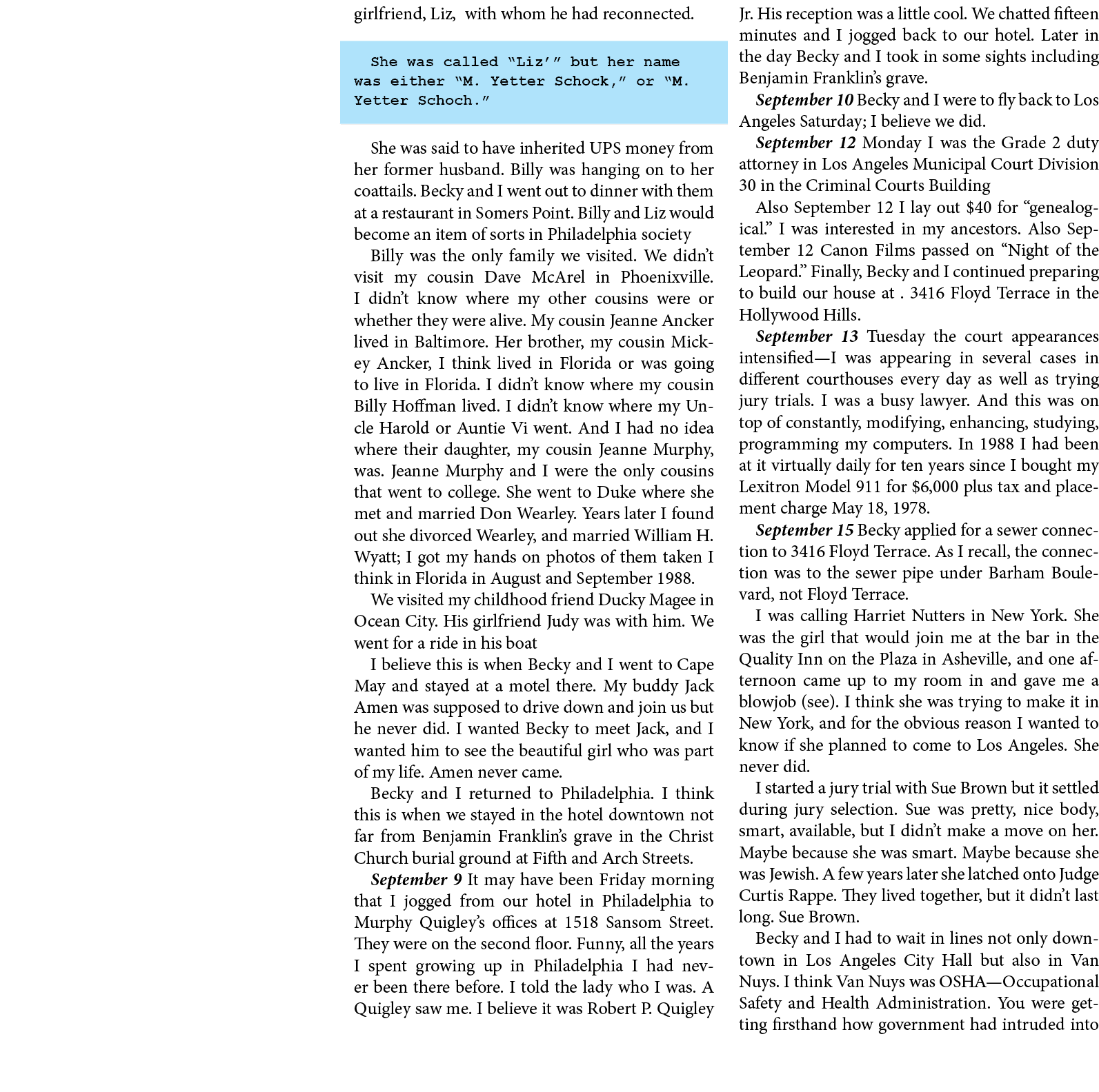 girlfriend, Liz, with whom he had reconnected. She was called “Liz’” but her name was either “M. Yetter Schock,” or “...