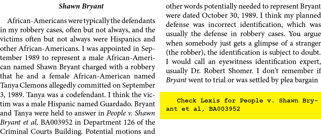 Shawn Bryant African Americans were typically the defendants in my robbery cases, often but not always, and the victi...