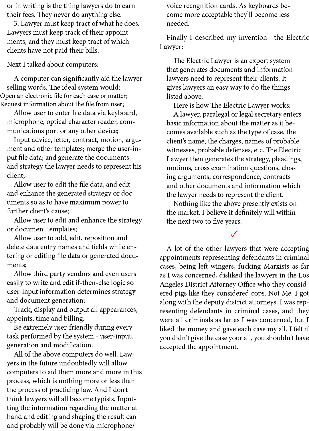 or in writing is the thing lawyers do to earn their fees. They never do anything else. 3. Lawyer must keep tract of w...